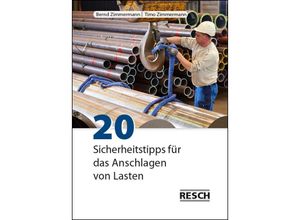 9783961580156 - 20 Sicherheitstipps für das Anschlagen von Lasten - Bernd Zimmermann Timo Zimmermann Taschenbuch