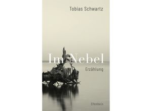 9783961600922 - Im Nebel - Tobias Schwartz Kartoniert (TB)