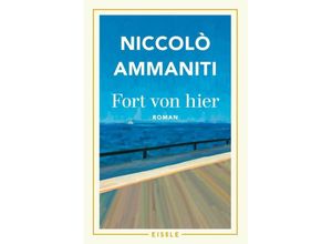 9783961611706 - Fort von hier - Niccolò Ammaniti Kartoniert (TB)