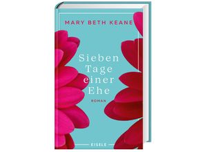 9783961611874 - Sieben Tage einer Ehe - Mary Beth Keane Gebunden