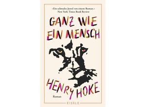 9783961611881 - Ganz wie ein Mensch - Henry Hoke Gebunden