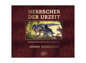 9783961770274 - Herrscher der Urzeit - Johan Egerkrans Gebunden