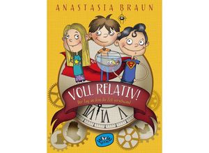 9783961770762 - Voll relativ! - Anastasia Braun Gebunden