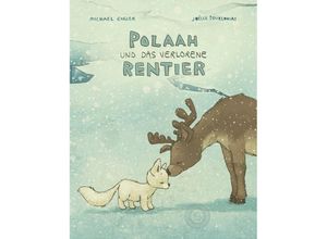 9783961855360 - POLAAH und das verlorene Rentier - Michael Engler Gebunden