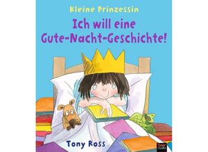 9783961855490 - Tony Ross - GEBRAUCHT Ich will eine Gu­te-Nacht­-Ge­schich­te! Kleine Prinzessin - Preis vom 05102023 050521 h