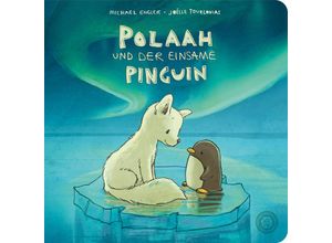 9783961856039 - Polaah und der einsame Pinguin - Michael Engler Gebunden