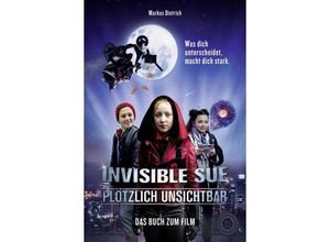 9783961857616 - Invisible Sue - Plötzlich unsichtbar - Markus Dietrich Gebunden