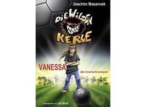 9783961857838 - Vanessa die Unerschrockene   Die wilden Kerle Bd3 - Joachim Masannek Gebunden