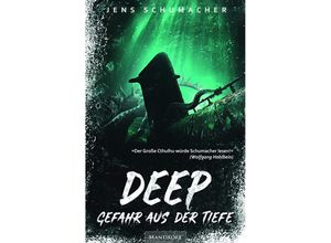 9783961881543 - Deep - Gefahr aus der Tiefe - Jens Schumacher Kartoniert (TB)