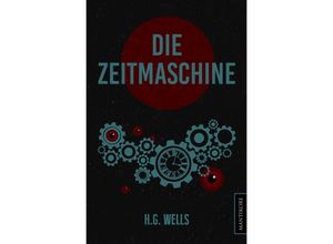 9783961881581 - Die Zeitmaschine - H G Wells Kartoniert (TB)