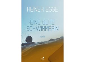 9783961942169 - Eine gute Schwimmerin - Heiner Egge Gebunden