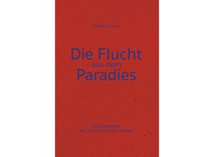 9783962007218 - Die Flucht aus dem Paradies - Adolf Leitmann Taschenbuch