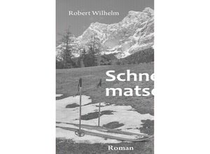 9783962007393 - Schneematsch - Robert Wilhelm Taschenbuch