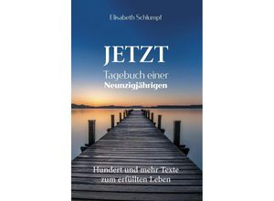 9783962007409 - Jetzt - Elisabeth Schlumpf Taschenbuch