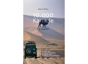 9783962007553 - 10000 Kamele für Astrid - Rainer Wehse Gebunden