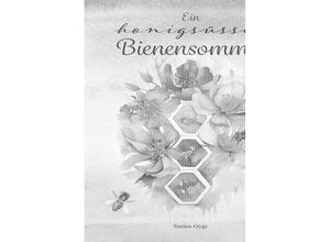 9783962007645 - Ein honigsüsser Bienensommer - Sarina Gygi Taschenbuch