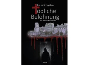 9783962007683 - Tödliche Belohnung - Frank Schwebler Taschenbuch