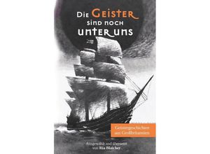 9783962007775 - Die Geister sind noch unter uns - Ria Blaicher Taschenbuch