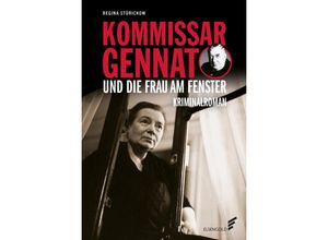 9783962011284 - Kommissar Gennat und die Frau am Fenster - Regina Stürickow Kartoniert (TB)