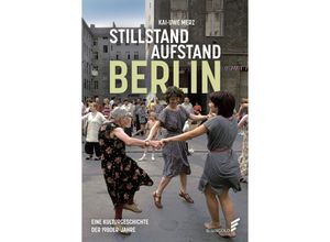 9783962011338 - Stillstand Aufstand Berlin - Kai-Uwe Merz Gebunden