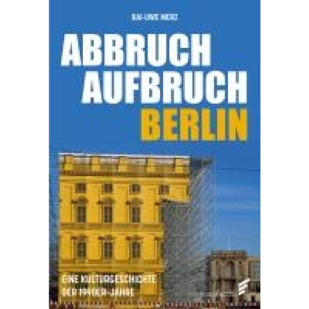 9783962011376 - Merz Kai-Uwe Abbruch Aufbruch Berlin