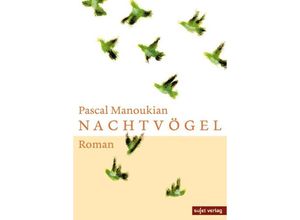 9783962020026 - Nachtvögel - Pascal Manoukian Gebunden