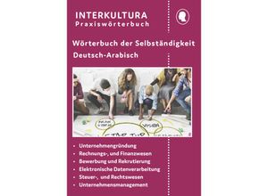 9783962131043 - Interkultura Wörterbuch der Selbständigkeit Deutsch-Arabisch - Interkultura Verlag Kartoniert (TB)