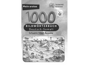 9783962133146 - Meine ersten 1000 Wörter Bildwörterbuch Deutsch-Somali Tahmine und Rustam - Tahmine und Rustam Taschenbuch