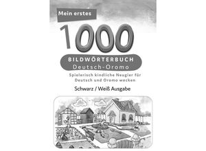 9783962133160 - Meine ersten 1000 Wörter Bildwörterbuch Deutsch-Oromo Tahmine und Rustam Verlag - Tahmine und Rostam