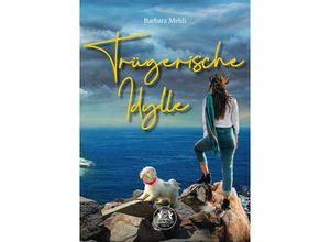 9783962293734 - Trügerische Idylle - Barbara Mehli Kartoniert (TB)