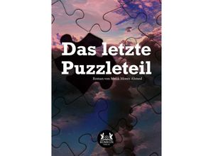 9783962293840 - Das letzte Puzzleteil - Malik Moeez Ahmed Kartoniert (TB)