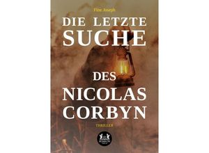 9783962294113 - Die letzte Suche des Nicolas Corbyn - Fine Joseph Kartoniert (TB)