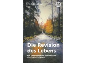 9783962294892 - Die Revision des Lebens - Petjo Bangeow Kartoniert (TB)