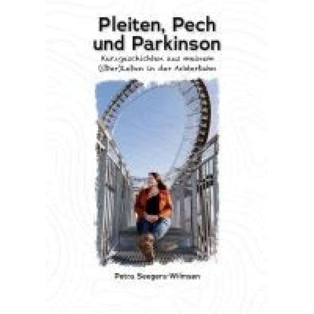 9783962295134 - Seegers-Wilmsen Petra Pleiten Pech und Parkinsons