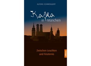 9783962334307 - Kafka in München - Alfons Schweiggert Kartoniert (TB)