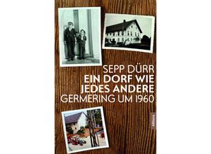 9783962334529 - Ein Dorf wie jedes andere - Sepp Dürr Kartoniert (TB)