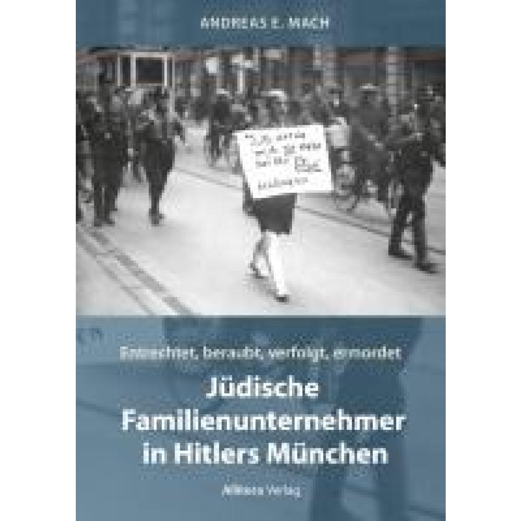 9783962334567 - Mach Andreas E Jüdische Familienunternehmer in Hitlers München