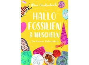 9783962443894 - Hallo Fossilien & Muscheln - Nina Chakrabarti Gebunden