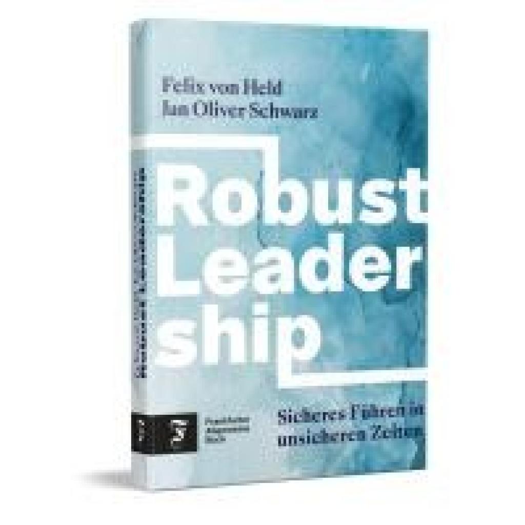 9783962512057 - Held Felix von Robust Leadership