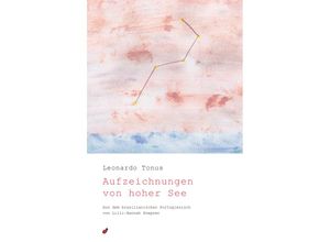 9783962520151 - Aufzeichnungen von hoher See - Leonardo Tonus Kartoniert (TB)