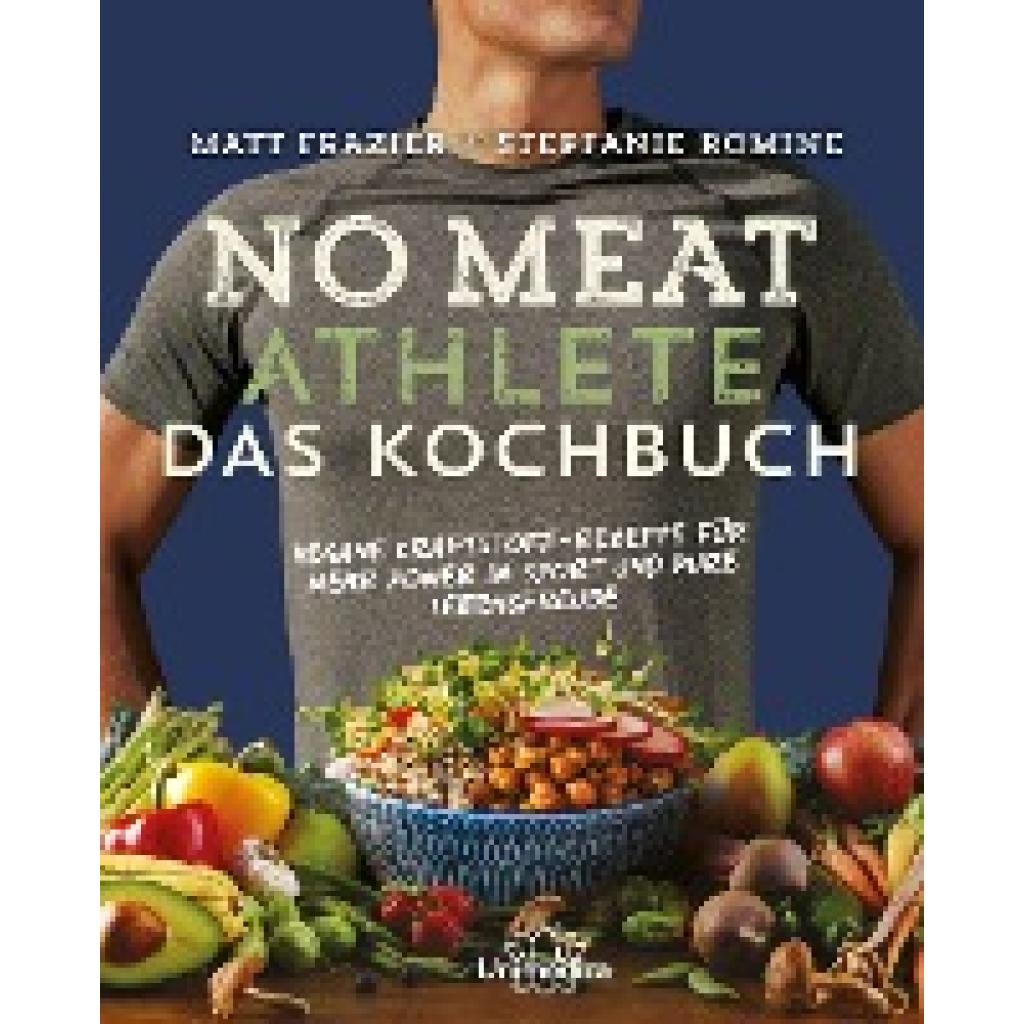 9783962570002 - No Meat Athlete - Das Kochbuch - Matt Frazier Stepfanie Romine Gebunden