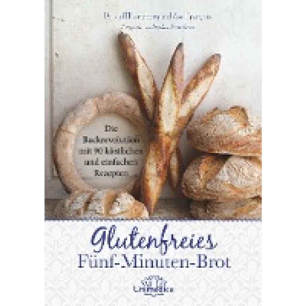 9783962570699 - Hertzberg Jeff Glutenfreies Fünf-Minuten-Brot