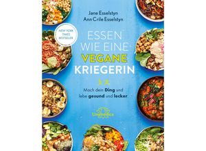 9783962573362 - Essen wie eine vegane Kriegerin - Jane Esselstyn Ann Crile Esselstyn Taschenbuch