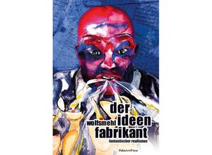 9783962581398 - Der Ideenfabrikant - Wolfsmehl Kartoniert (TB)