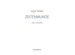 9783962581589 - Zeitenwunde - Ingolf Brökel Gebunden