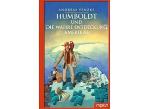 9783962690892 - Humboldt und die wahre Entdeckung Amerikas - Andreas Venzke Gebunden