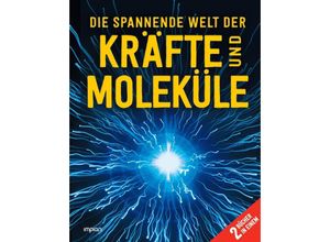 9783962691356 - Die spannende Welt der Kräfte und Moleküle - Robert Winston Richard Hammond Gebunden