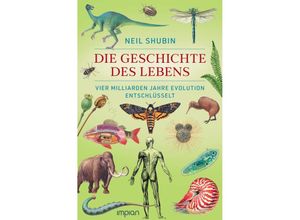 9783962691684 - Die Geschichte des Lebens - Neil Shubin Kartoniert (TB)