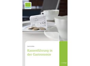 9783962760786 - Kassenführung in der Gastronomie 3 Auflage - Gerd Achilles Kartoniert (TB)