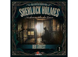 9783962825133 - Aus den Archiven von Sherlock Holmes - Sonderermittler der Krone - Der Arrest1 Audio-CD - (Hörbuch)